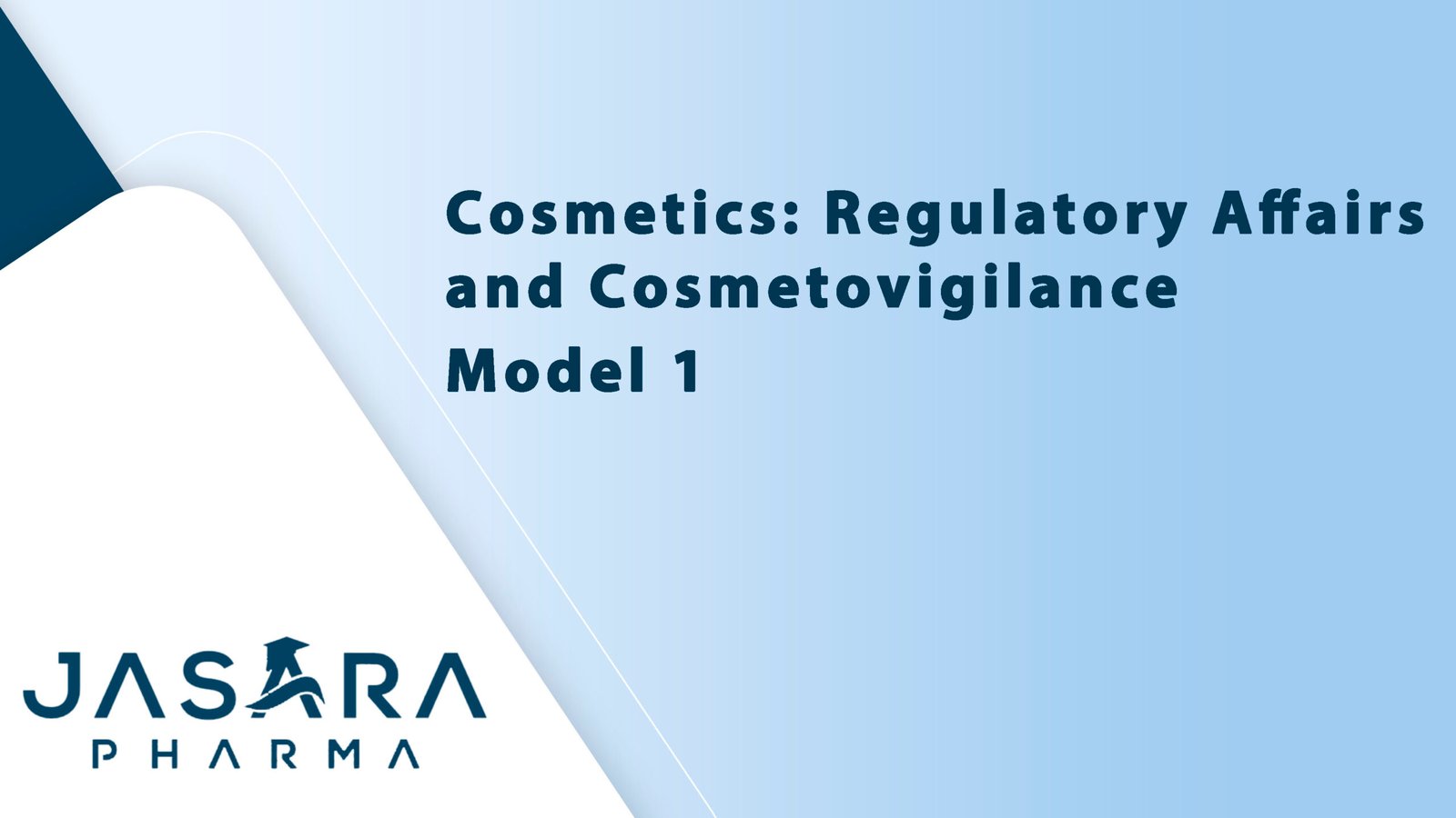 Cosmetic Regulatory Affairs and Cosmetovigilance Course Model 1