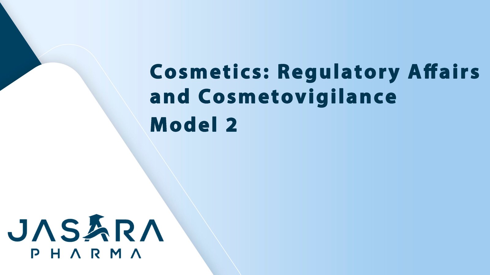 Cosmetic Regulatory Affairs and Cosmetovigilance Course Model 2